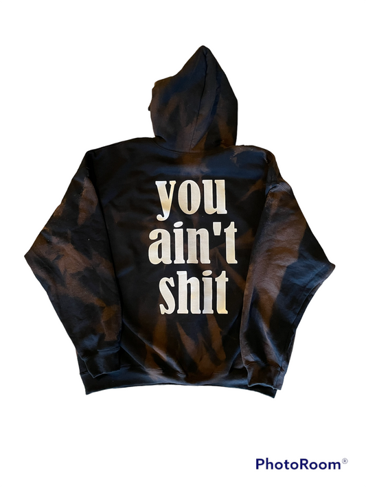 NOT FRIENDLY-Black Bleached Dyed "You Ain’t Shit" hoodie image 1