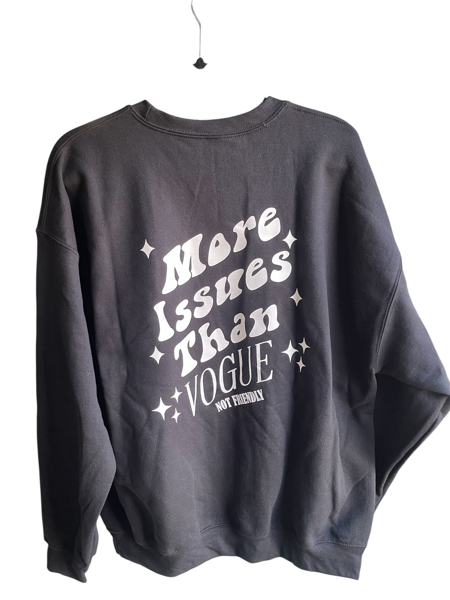 NOT FRIENDLY- Black Crew Neck Sweatshirt - “Issues” image 0