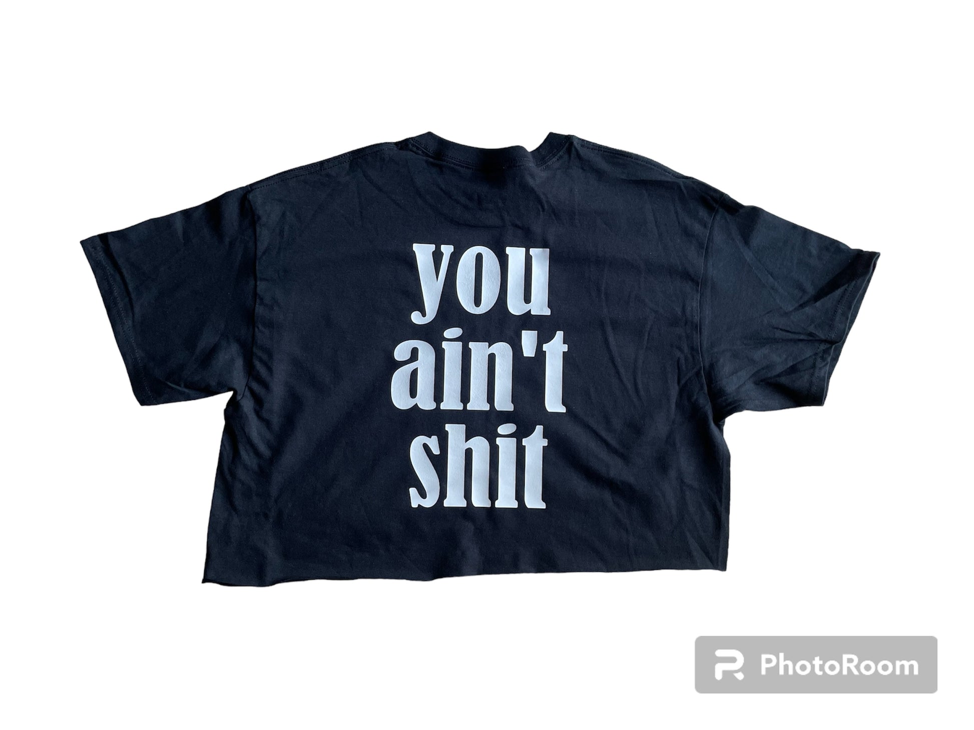 NOT FRIENDLY- Black Crop “You Aint Shit" image 0