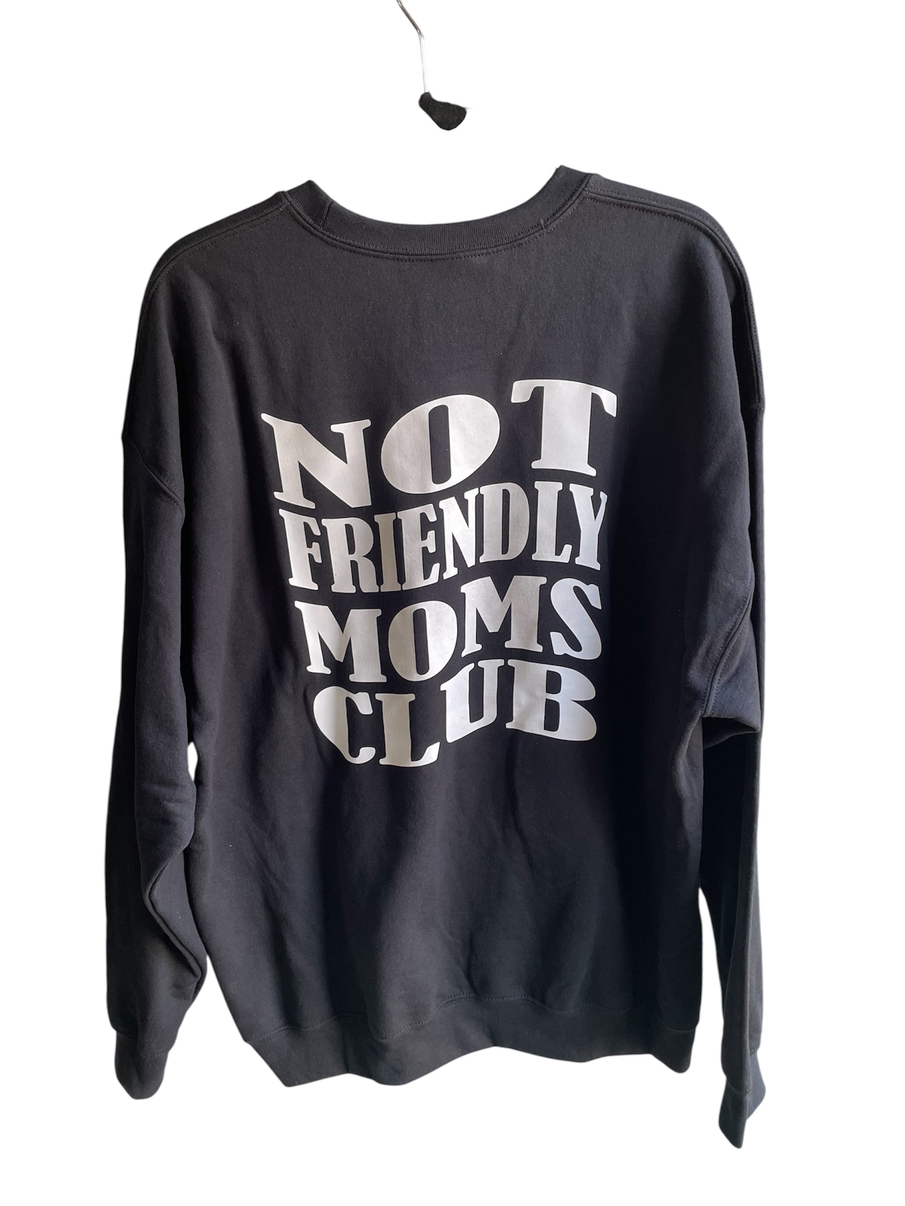 NOT FRIENDLY - Black Crewneck Sweatshirt “ Mom’s Club”  image 0
