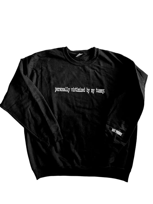 NOT FRIENDLY - “Personally Victimized by my Tummy” crewneck image 0