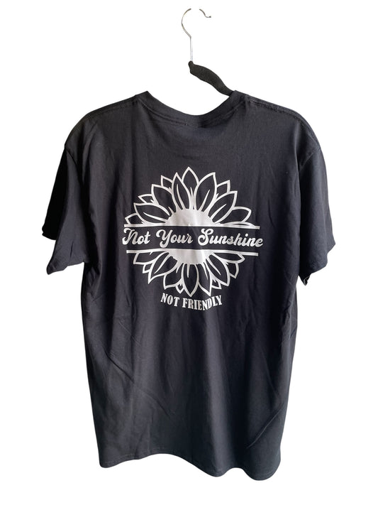 NOT FRIENDLY- Black Tee - “Not Your Sunshine”  image 0
