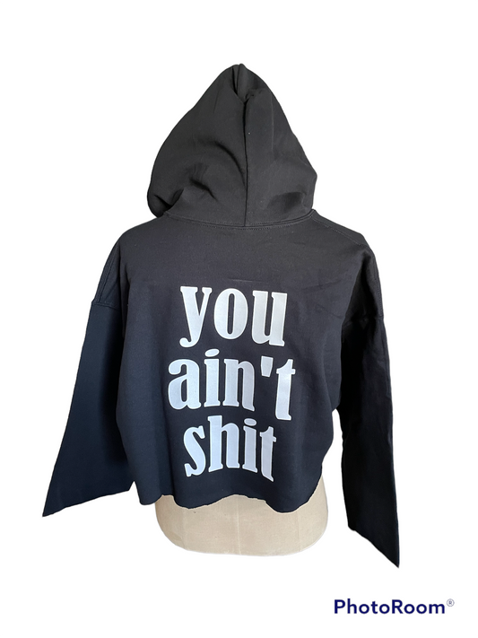NOT FRIENDLY - Black  “You Ain’t Shit”  Cropped Hoodie image 1
