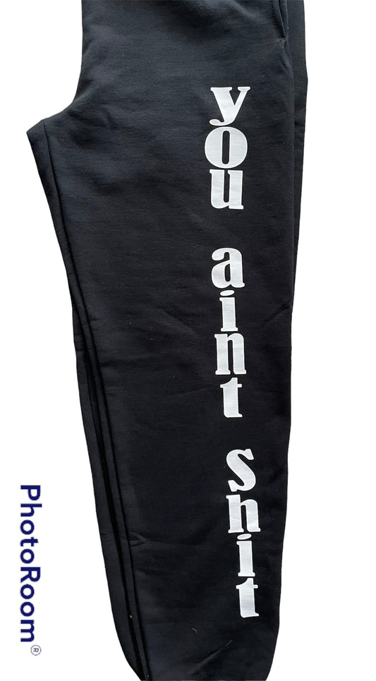 NOT FRIENDLY - “You Ain’t Shit” Sweatpants image 1