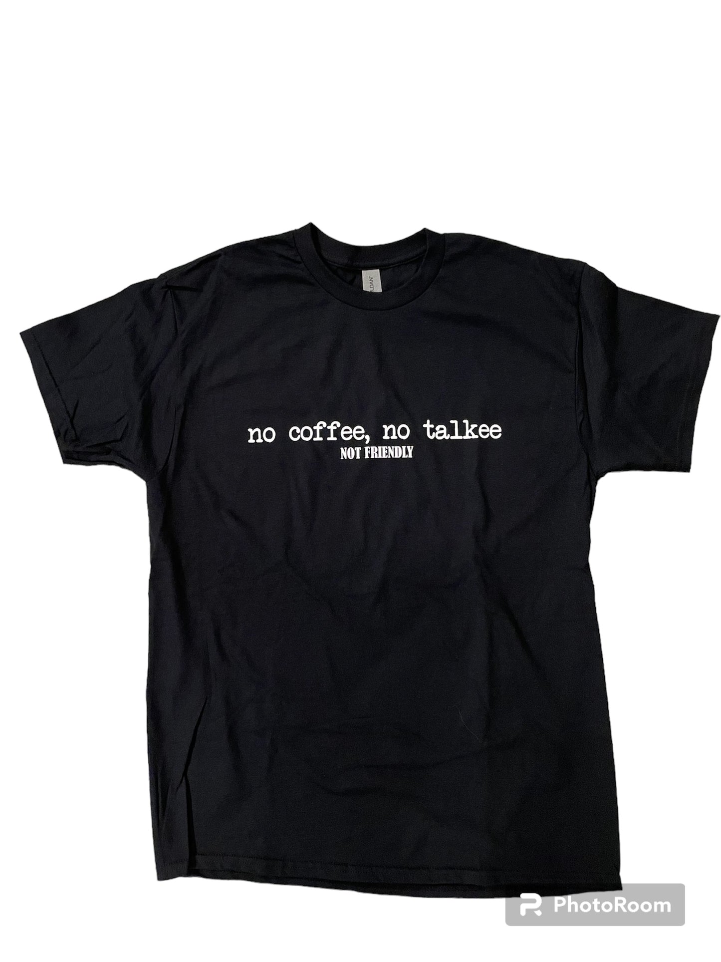 NOT FRIENDLY Black Tee “No Coffee, No Talkee” image 0