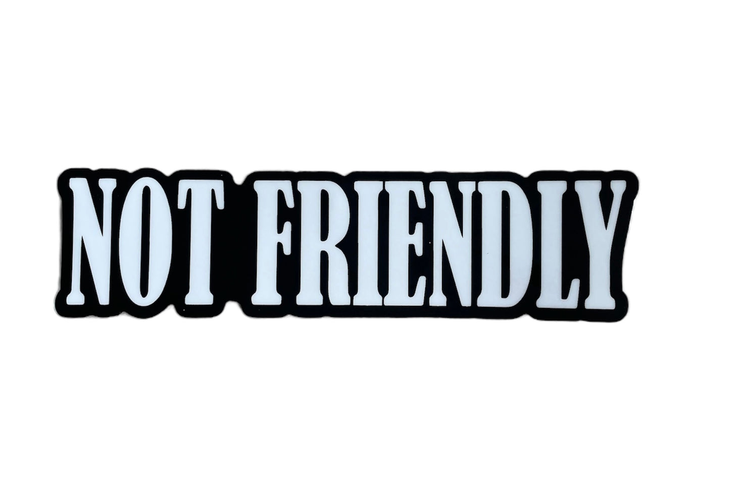 NOT FRIENDLY Banner Sticker image 0